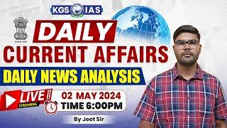 Daily Current Affairs  02 May 2024 Current Affairs  Daily News Analysis  By Jeet Sir