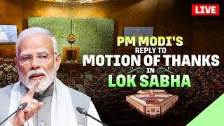 PM Modi LIVE in Lok Sabha Parliament Session  Motion of Thanks on the Presidents Address  Sansad