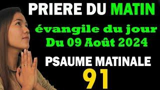 ️Prière matinale •vendredi 09 Août 2024 -Evangile Du Jour •Psaume du matin • prière catholique