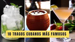 10 TRAGOS CUBANOS más FAMOSOS del MUNDO 