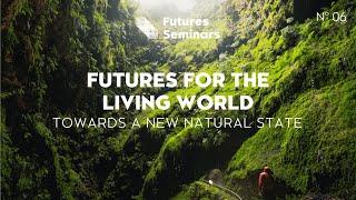 Futures for the Living World