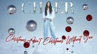 Cher - Christmas Aint Christmas Without You Official Audio