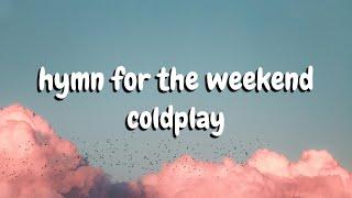 Coldplay - Hymn For The Weekend Lyrics  Indian Turbo