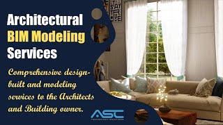 Architectural BIM Modeling Services​  ASC Technology Solutions