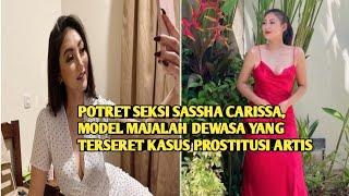 Potret Seksi Sassha Carissa Model Majalah Dewasa yang Terseret Kasus Prostitusi Artis