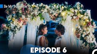 Be My Sunshine Full Episode 6 English Subtitles