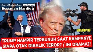 INI KEGAGALAN SECRET SERVICE PADA TRUMP ATAU DI SENGAJA ? SIAPA KHIANATI TRUMP ? - Mardigu Wowiek