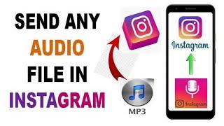 How to Send Audio Files on Instagram Message   Send MP3 Files on Instagram 