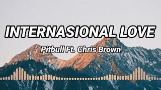 International Love - Pitbull Ft. Chris Brown Lyrics music