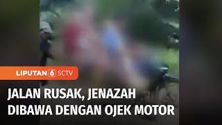 Viral Warga Evakuasi Jenazah dengan Menggunakan Ojek Sepeda Motor  Liputan 6