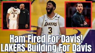Lakers Fired Ham For Anthoy Davis Building Around Davis