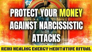 Powerful Ritual To Shield Your Wealth And Energy From Narcissists