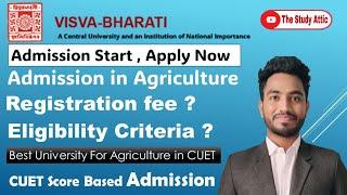 Latest Big Update Central University Admission in Agriculture Visva Bharati CUET Score Based 