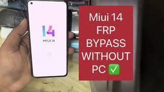 ALL XIAOMI MIUI 14 - Android 13 Bypass Google Account FRP Lock Any Devices  Without Pc 2023