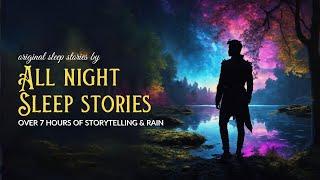Over 7 Hours of STORYTELLING AND RAIN - Black Screen Original Bedtime Stories for Sleep