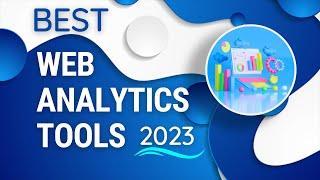 9 Best Web Analytics Tools 2023