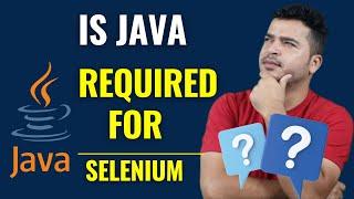 Is Java Required For Selenium ?