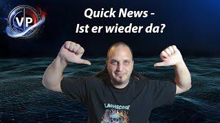 Quick News - Ist er wieder da? JA aber anders