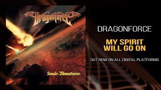 DragonForce - My Spirit Will Go On Official