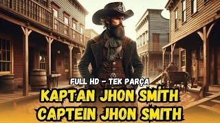 Kaptan John Smith 1953 - Captein John Smith  Kovboy ve Western Filmleri  Restorasyonlu - 4K