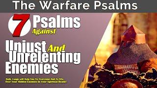 Unjust And Unrelenting Enemies  Dangerous Psalms To Overcome Wicked Enemies