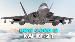 How good is KAI KF-21 Boramae of South Korea - KF-21 analysis