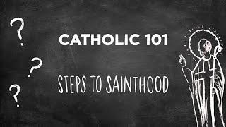 Steps to Sainthood The Canonization Process