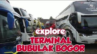 TERMINAL BUBULAK KOTA BOGOR  REVIEW BIS AKAP DAN AGEN PENJUALAN TIKETNYA  #EXPLORE 134