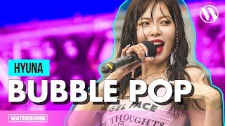 현아 워터밤 라이브  Hyuna Waterbomb Live - Bubble Pop Remaster Ver.
