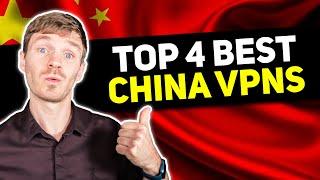 4 Best VPN For China Still Working in 2024