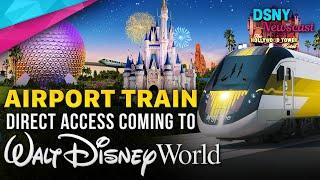 AIRPORT TRAIN Access coming to Walt Disney World - Disney News - Nov 23 2020