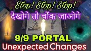 99 Portal Unexpected ChangesPick a CardTarot Hindi ReadingsYou will see Great MagickTIMELESS