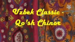 Uzbek Classic - Qosh Chinor