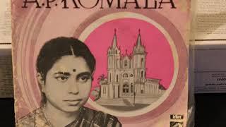 A. P. KOMALAMalayalam Christian songs.MANAME PAKSHI GANANGAL........& VARAKA SURATHIPA.....1972