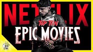 10 Incredibly Epic NETFLIX Movies Missing From Your List  Flick Connection