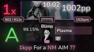 10.0⭐ Plasma  Louis Cole - Blimp ?????? 99.15%  1002pp 1 - osu