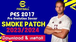 Pes 2017 New Update smoke patch 20232024 Download & install