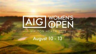 AIG Womens Open 2023 at Walton Heath