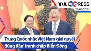 Trung Quốc nhắc Việt Nam ‘giải quyết đúng đắn’ tranh chấp Biển Đông  Truyền hình VOA 28624