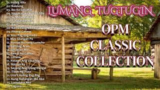 OPM Classic Collection Mga Lumang Tugtugin  Bing Rodrigo Roel Cortez Rey Valera and Willy Garte 