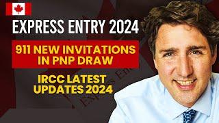 Canada Express Entry 2024 911 New Invitations in PNP Draw  IRCC New Update