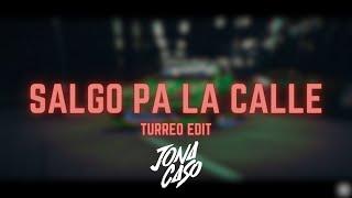 Salgo Pa La Calle Turreo Edit - Jona Caso Ft. Bryan Beat