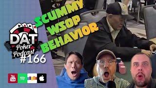 WSOP 24 Updates - Ivey & Seivers Bracelets + Scummy Behavior - DAT Poker Pod Ep #166