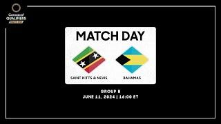 St. Kitts and Nevis vs Bahamas  Concacaf Qualifiers - Road to 2026