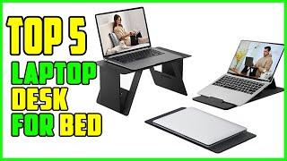 TOP 5 Best Laptop Desk for Bed 2023