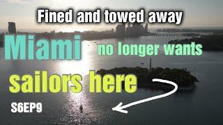 You are NO longer welcome in Miami on a sailboat.