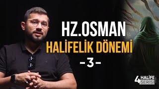 Hz.Osman ra Halifelik Dönemi  4 Halife Serisi