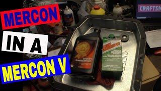 Using Dexron IIIMercon Transmission Fluid in a Ford that calls for Mercon V?