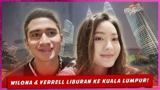 WILONA & VERRELL LIBURAN KE KUALA LUMPUR