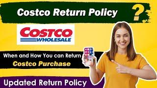 What is costco return policy ? New Updated Policy 2024